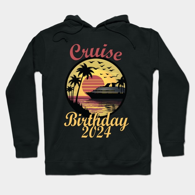 Cruise Birthday 2024 Hoodie by aesthetice1